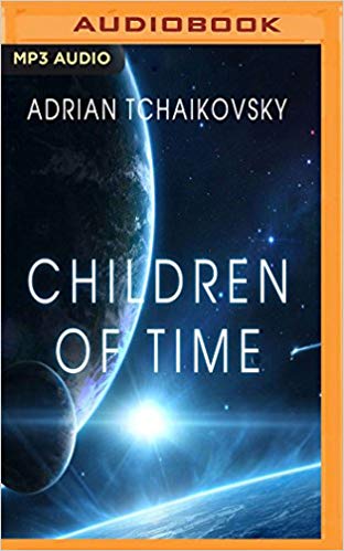 Adrian Tchaikovsky - Children of Time Audio Book Free