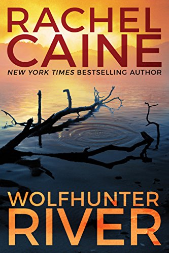 Wolfhunter River (Stillhouse Lake Book 3) by [Rachel Caine] Audibook Free